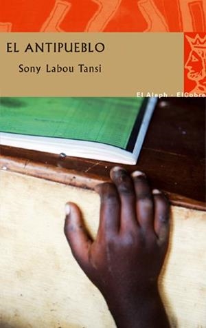 ANTIPUEBLO, EL | 9788476699638 | LABOU TANSI, SONY | Llibreria L'Illa - Llibreria Online de Mollet - Comprar llibres online