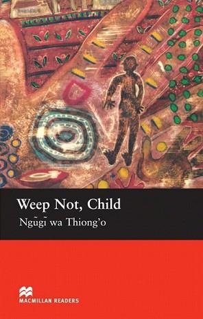 WEEP NOT CHILD | 9781405073318 | NGUGI WA THIONG-O