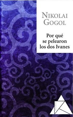 POR QUE SE PELEARON LOS DOS IVANES | 9788493780968 | GOGOL, NIKOLAJ VASILEVIC