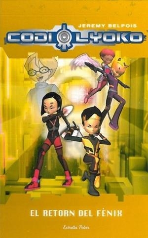 CODI LYOKO 3 (EL RETORN DEL FENIX) | 9788499322445 | BELPOIS, JEREMY