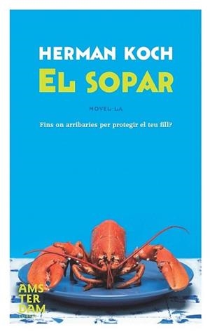 SOPAR, EL | 9788492941223 | KOCH, HERMAN | Llibreria L'Illa - Llibreria Online de Mollet - Comprar llibres online