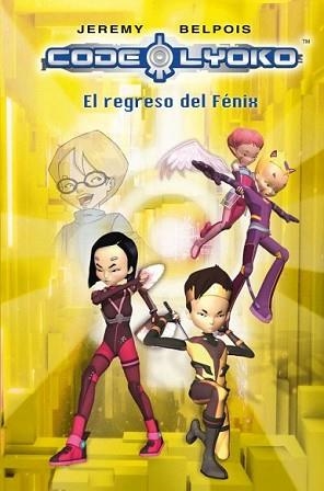 CODIGO LYOKO 3, EL (EL REGRESO DEL FENIX) | 9788420406343 | BELPOIS, JEREMY
