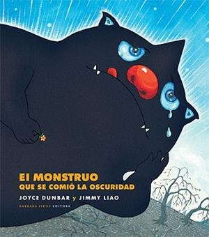 MONSTRUO QUE SE COMIÓ LA OSCURIDAD, EL | 9788493750640 | DUNBAR, JOYCE | Llibreria L'Illa - Llibreria Online de Mollet - Comprar llibres online