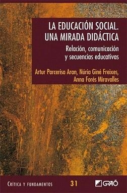 EDUCACION SOCIAL, LA | 9788478279647 | PARCERISA,A./GINE,N./FORES,A. | Llibreria L'Illa - Llibreria Online de Mollet - Comprar llibres online