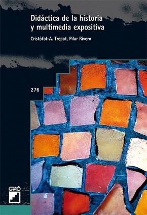 DIDACTICA DE LA HISTORIA Y MULTIMEDIA EXPOSITIVA | 9788478279630 | CRISTOFOL-A./TREPAT,PILAR RIVERO | Llibreria L'Illa - Llibreria Online de Mollet - Comprar llibres online
