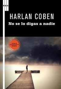 NO SE LO DIGAS A NADIE | 9788498678291 | COBEN, HARLAN | Llibreria L'Illa - Llibreria Online de Mollet - Comprar llibres online