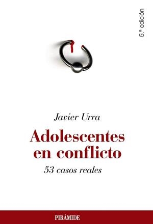 ADOLESCENTES EN CONFLICTO | 9788436823929 | URRA PORTILLO, JAVIER | Llibreria L'Illa - Llibreria Online de Mollet - Comprar llibres online