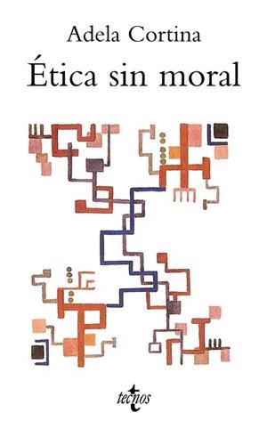 ÉTICA SIN MORAL | 9788430951567 | CORTINA, ADELA | Llibreria L'Illa - Llibreria Online de Mollet - Comprar llibres online