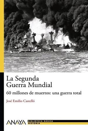 SEGUNDA GUERRA MUNDIAL, LA | 9788466793476 | CASTELLÓ, JOSÉ EMILIO