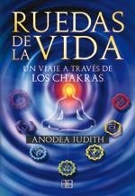 RUEDAS DE LA VIDA | 9788496111844 | JUDITH, ANODEA | Llibreria L'Illa - Llibreria Online de Mollet - Comprar llibres online