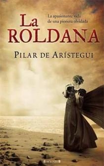 ROLDANA, LA | 9788466643764 | ARISTEGUI, PILAR DE | Llibreria L'Illa - Llibreria Online de Mollet - Comprar llibres online