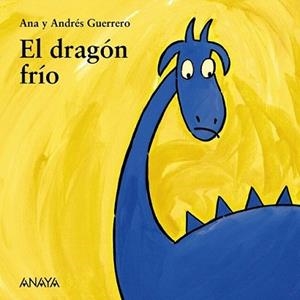 DRAGON FRIO, EL | 9788466793124 | GUERRERO, ANA | Llibreria L'Illa - Llibreria Online de Mollet - Comprar llibres online