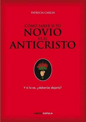 COMO SABER SI TU NOVIO ES EL ANTICRISTO | 9788448067960 | CARLIN, PATRICIA | Llibreria L'Illa - Llibreria Online de Mollet - Comprar llibres online