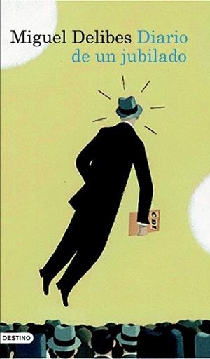 DIARIO DE UN JUBILADO | 9788423343072 | DELIBES, MIGUEL | Llibreria L'Illa - Llibreria Online de Mollet - Comprar llibres online