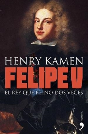 FELIPE V | 9788484608981 | KAMEN, HENRY | Llibreria L'Illa - Llibreria Online de Mollet - Comprar llibres online