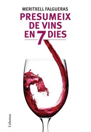 PRESUMEIX DE VINS EN SET DIES | 9788466412995 | FALGUERAS, MERITXELL