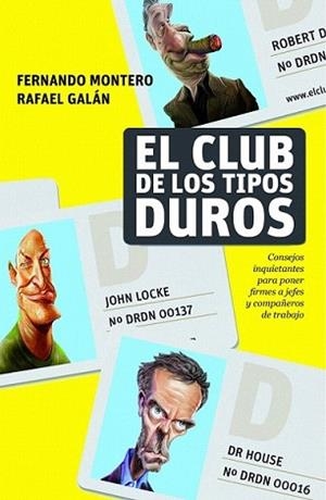 CLUB DE LOS TIPOS DUROS, EL | 9788498750768 | GALAN, RAFAEL / FERNANDO MONTERO | Llibreria L'Illa - Llibreria Online de Mollet - Comprar llibres online