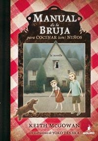 MANUAL DE LA BRUJA PARA COCINAR CON NIÑOS | 9788427200357 | MCGOWAN, KEITH | Llibreria L'Illa - Llibreria Online de Mollet - Comprar llibres online