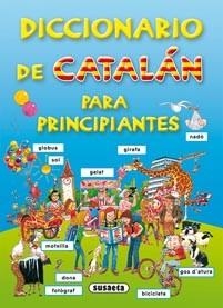 DICCIONARIO DE CATALÁN PARA PRINCIPIANTES | 9788467703979 | SUSAETA, EQUIPO | Llibreria L'Illa - Llibreria Online de Mollet - Comprar llibres online