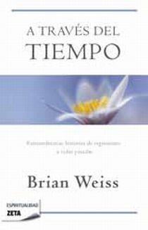 A TRAVES DEL TIEMPO | 9788498724431 | WEISS, BRIAN | Llibreria L'Illa - Llibreria Online de Mollet - Comprar llibres online