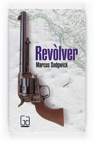 REVÒLVER | 9788466127172 | SEDGWICK, MARCUS | Llibreria L'Illa - Llibreria Online de Mollet - Comprar llibres online