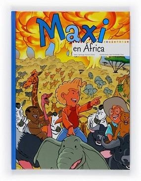 MAXI EN ÁFRICA | 9788467543605 | SANTIAGO GARCÍA-CLAIRAC | Llibreria L'Illa - Llibreria Online de Mollet - Comprar llibres online