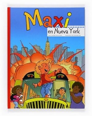 MAXI EN NUEVA YORK | 9788467543506 | SANTIAGO GARCÍA-CLAIRAC | Llibreria L'Illa - Llibreria Online de Mollet - Comprar llibres online