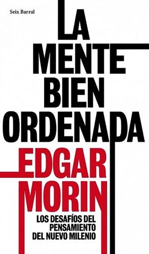 MENTE BIEN ORDENADA, LA | 9788432209161 | MORIN, EDGAR | Llibreria L'Illa - Llibreria Online de Mollet - Comprar llibres online