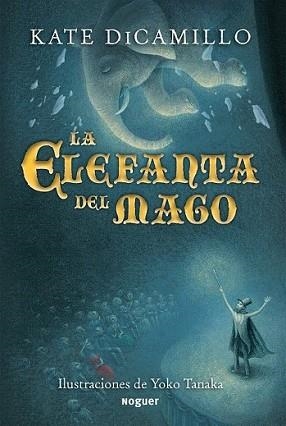 ELEFANTA DEL MAGO, LA | 9788427901131 | DICAMILLO, KATE | Llibreria L'Illa - Llibreria Online de Mollet - Comprar llibres online