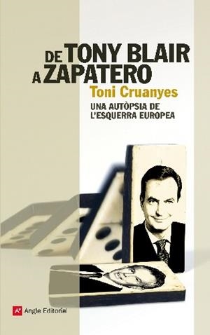 DE TONY BLAIR A ZAPATERO | 9788415002307 | CRUANYES, TONI | Llibreria L'Illa - Llibreria Online de Mollet - Comprar llibres online