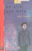 AIRE QUE MATA, UN | 9788434834828 | Teixidor, Emili | Llibreria L'Illa - Llibreria Online de Mollet - Comprar llibres online