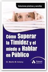 COMO SUPERAR LA TIMIDEZ Y EL MIEDO A HABLAR EN PUBLICO | 9788497353618 | MARTIN, M. ANTONY