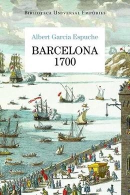 BARCELONA 1700 | 9788497876728 | GARCIA ESPUCHE, ALBERT