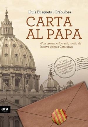 CARTA AL PAPA | 9788492907069 | BUSQUETS GRABULOSA, LLUIS | Llibreria L'Illa - Llibreria Online de Mollet - Comprar llibres online