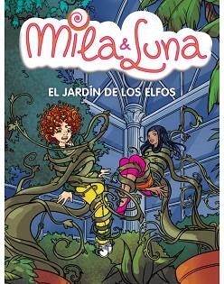 MILA & LUNA JARDIN DE LOS ELFOS,EL | 9788484416630 | BAT, PRUNELLA | Llibreria L'Illa - Llibreria Online de Mollet - Comprar llibres online