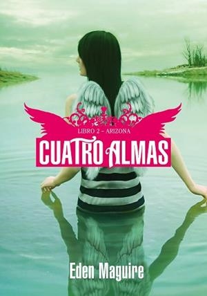 CUATRO ALMAS 2 (ARIZONA) | 9788484416159 | MAGUIRE, EDEN