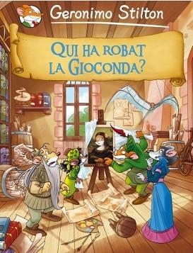QUI HA ROBAT LA GIOCONDA? | 9788499322704 | STILTON, GERONIMO | Llibreria L'Illa - Llibreria Online de Mollet - Comprar llibres online