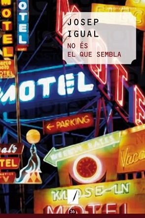 NO ES EL QUE SEMBLA | 9788497917629 | IGUAL, JOSEP | Llibreria L'Illa - Llibreria Online de Mollet - Comprar llibres online