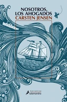 NOSOTROS LOS AHOGADOS | 9788498383126 | JENSEN, CARSTEN