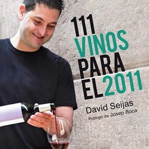 111 VINOS PARA EL 2011 | 9788425345425 | SEIJAS, DAVID | Llibreria L'Illa - Llibreria Online de Mollet - Comprar llibres online