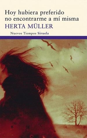 HOY HUBIERA PREFERIDO NO ENCONTRARME A MÍ MISMA | 9788498414615 | MÜLLER, HERTA | Llibreria L'Illa - Llibreria Online de Mollet - Comprar llibres online