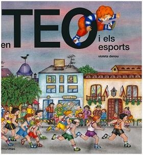 TEO I ELS ESPORTS, EN | 9788499323039 | VIOLETA DENOU | Llibreria L'Illa - Llibreria Online de Mollet - Comprar llibres online