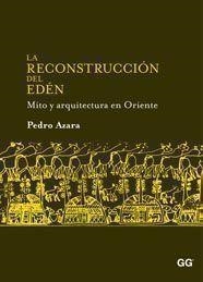 RECONSTRUCCIÓN DEL EDÉN, LA | 9788425223785 | AZARA, PEDRO | Llibreria L'Illa - Llibreria Online de Mollet - Comprar llibres online