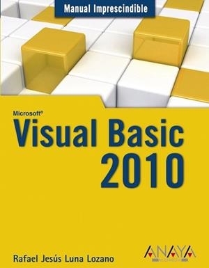 VISUAL BASIC 2010 | 9788441528048 | LUNA LOZANO, RAFAEL JESÚS | Llibreria L'Illa - Llibreria Online de Mollet - Comprar llibres online