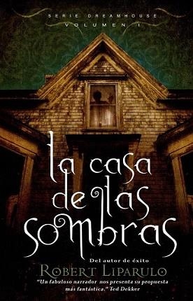 CASA DE LAS SOMBRAS, LA | 9788423698578 | LIPARULO, ROBERT | Llibreria L'Illa - Llibreria Online de Mollet - Comprar llibres online
