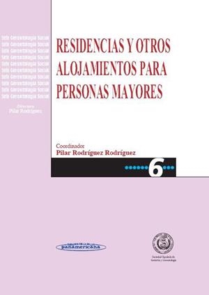 RESIDENCIA Y OTROS ALOJAMIENTOS PARA PERSONAS MAYORES | 9788498350012 | RODRÍGUEZ RODRÍGUEZ, PILAR | Llibreria L'Illa - Llibreria Online de Mollet - Comprar llibres online
