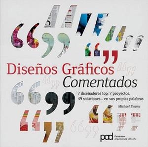 DISEÑOS GRÁFICOS COMENTADOS | 9788434237070 | EVAMY, MICHAEL | Llibreria L'Illa - Llibreria Online de Mollet - Comprar llibres online
