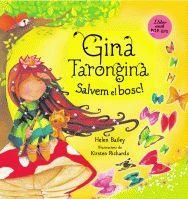 GINA TARONGINA. SALVEM EL BOSC! | 9788424636470 | HELEN BAILEYKIRSTEN RICHARDS (IL·LUSTR.) | Llibreria L'Illa - Llibreria Online de Mollet - Comprar llibres online