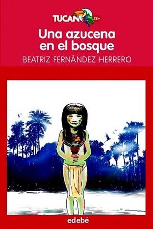 AZUCENA DEL BOSQUE, UNA | 9788423695973 | FERNANDEZ HERRERO, BEATRIZ