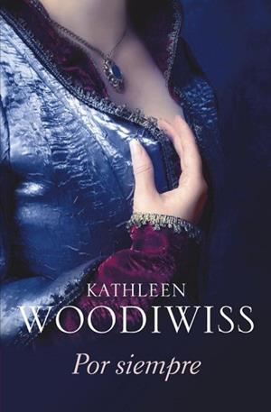 POR SIEMPRE | 9788499082431 | WOODIWISS, KATHLEEN | Llibreria L'Illa - Llibreria Online de Mollet - Comprar llibres online